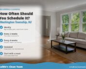 Recurring cleaning schedules in Washington Township, NJ - Schaible's Clean Team